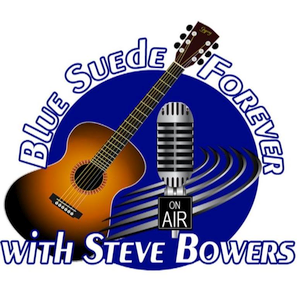 Blue Suede Forver with Steve
Bowers